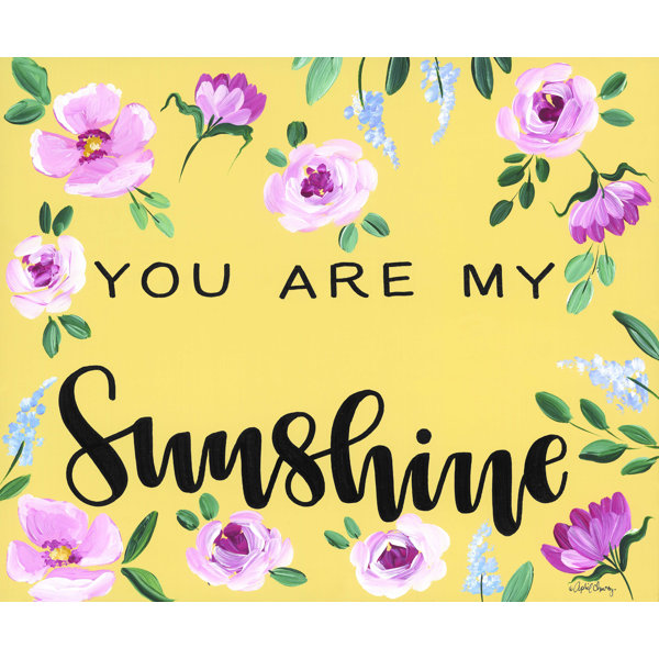 Wildon Home® You Are My Sunshine On Canvas by Textual Art Wayfair